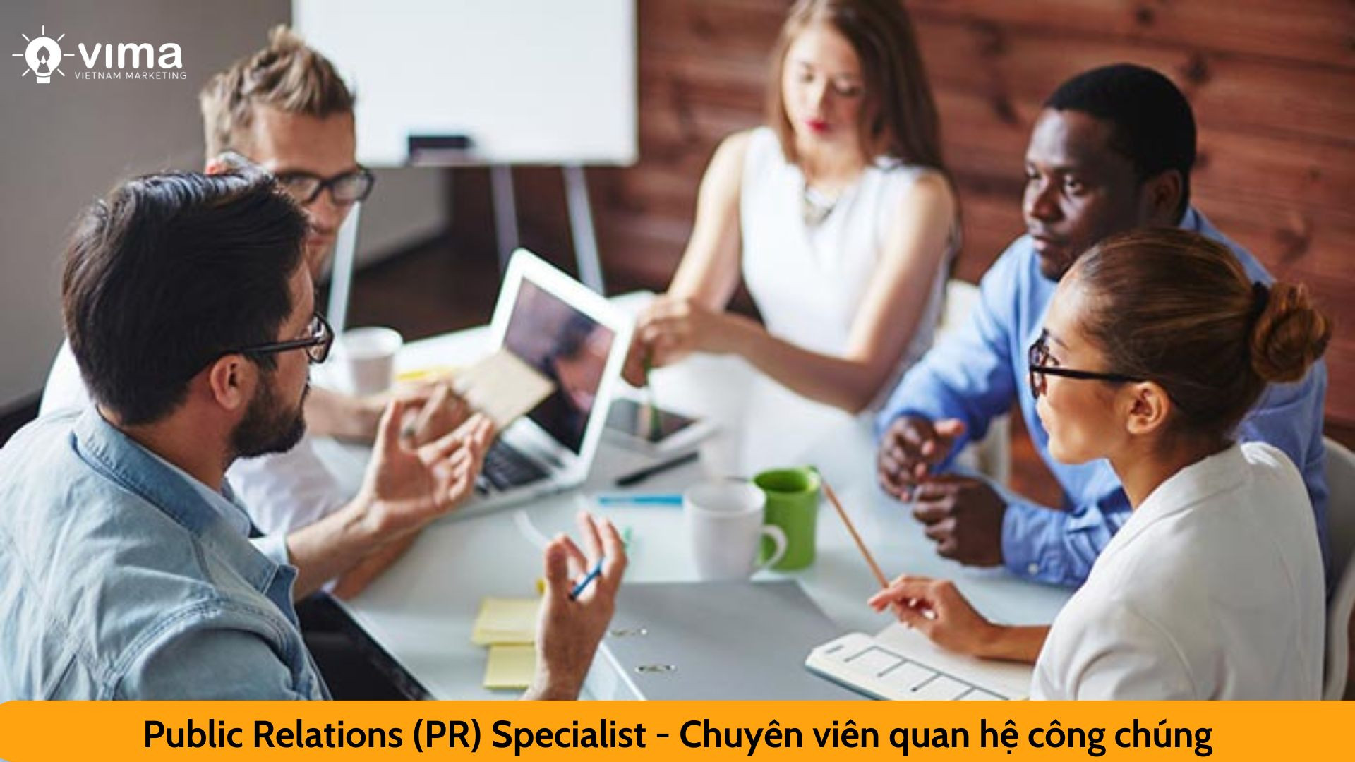 Public Relations (PR) Specialist - Chuyên viên quan hệ công chúng